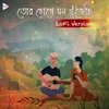 About Tor Chokhe Mon Khujechi Lofi Version Song